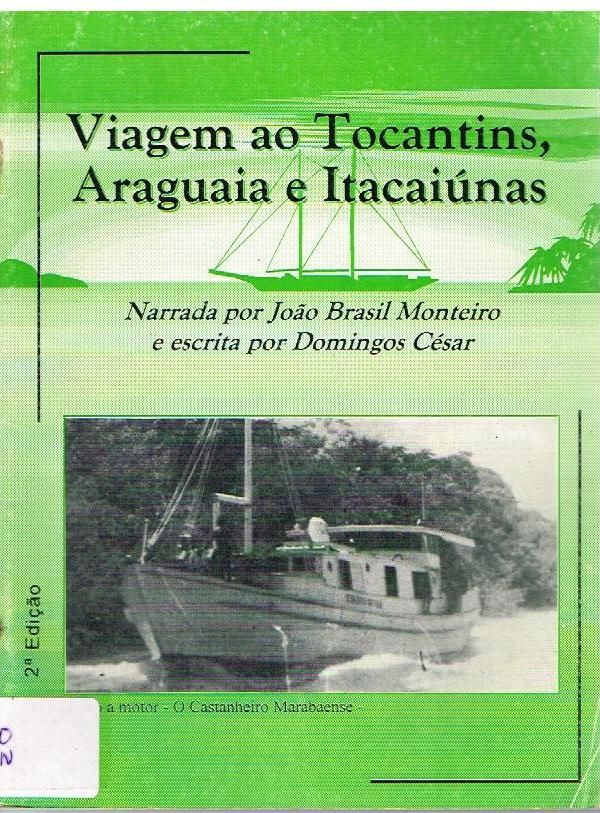 Viagem ao Tocantins, Araguaia e Itacaiúnas